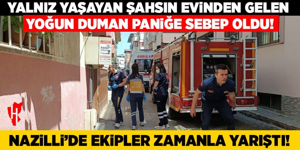 Nazilli'de panik dolu anlar: Yalnız yaşayan şahsın evinden gelen yoğun duman ekipleri harekete geçirdi