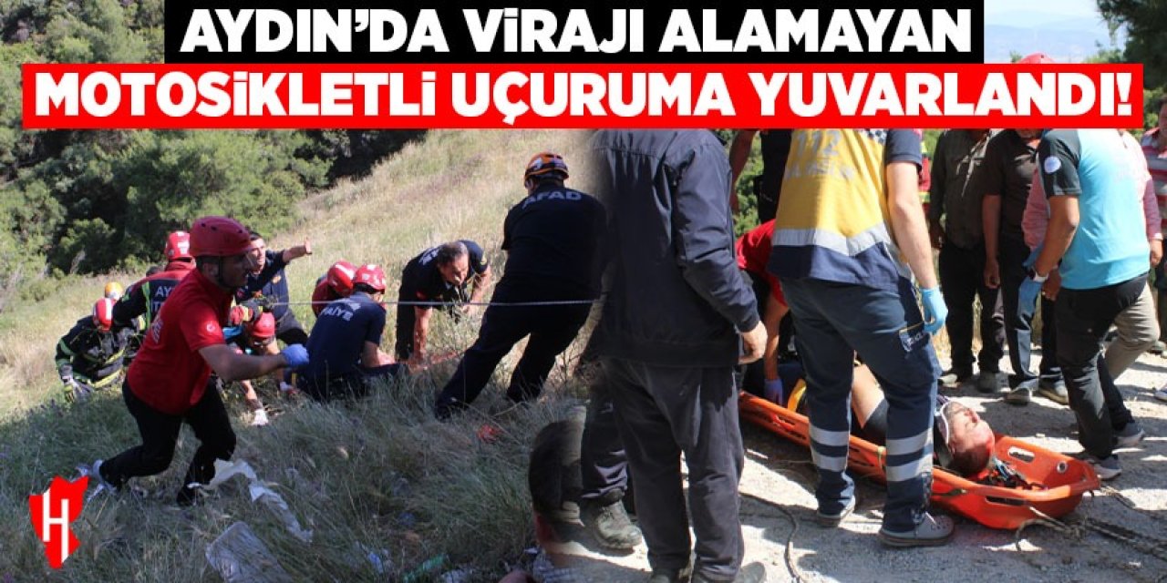 Aydın'da feci kaza: Virajı alamayan motosikletli uçuruma yuvarlandı