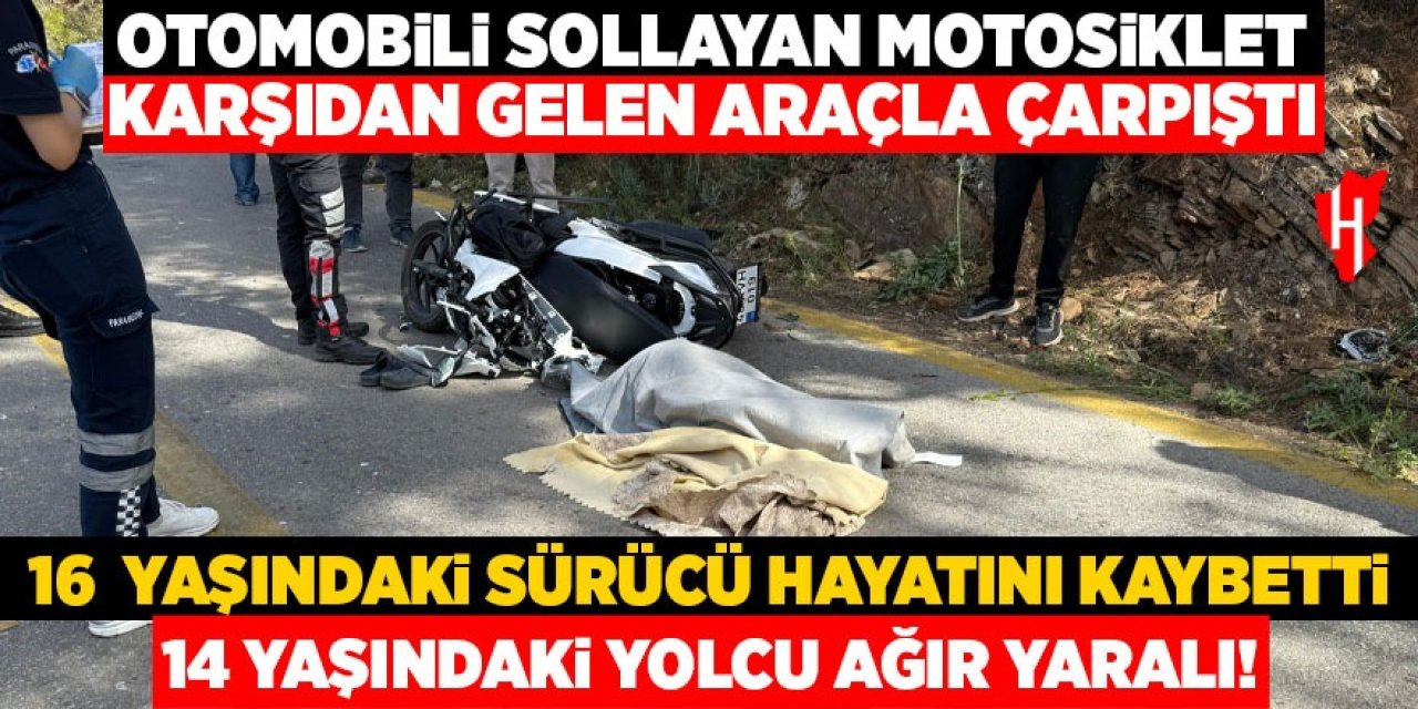 Feci kaza: Otomobili sollayan motosiklet karşıdan gelen araçla çarpıştı! 1 ölü, 1 ağır yaralı