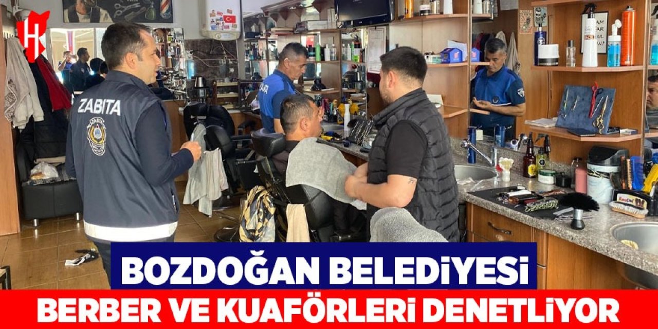 Bozdoğan Belediyesi’nden berber ve kuaförlere sıkı denetim