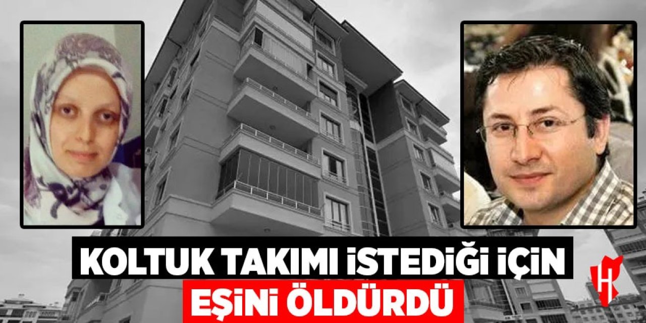 Koltuk takımı isteyen eşini öldürdü!