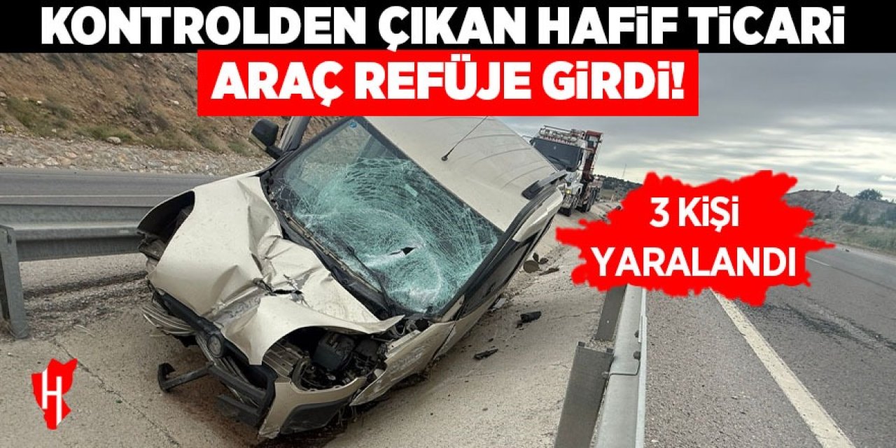 Hafif ticari araç refüje girdi: 3 yaralı