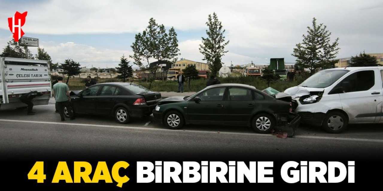 4 araç birbirine girdi