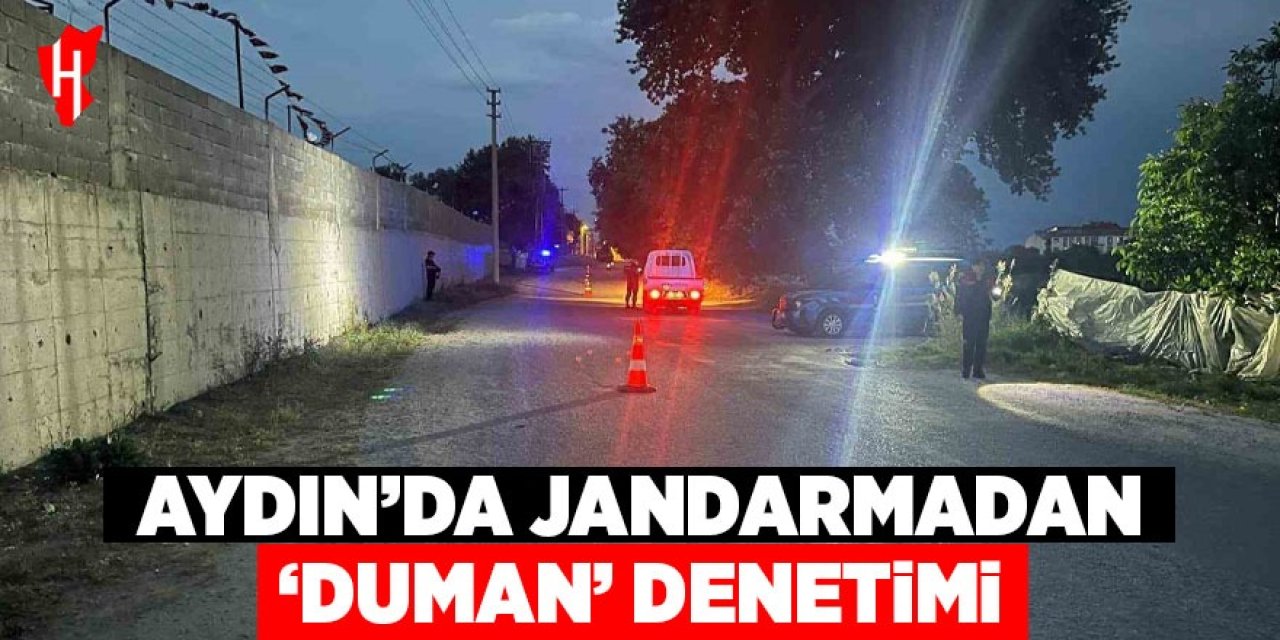 Aydın’da jandarmadan ’duman’ denetimi