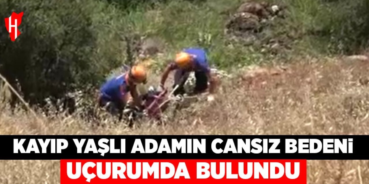 Kayıp yaşlı adamın cansız bedeni uçurumda bulundu