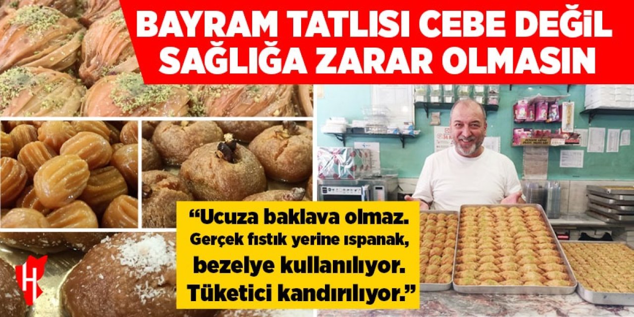 Bayram tatlısı cebe değil, sağlığa zarar olmasın! Nazillili Ustadan uyarı: “Ucuza baklava olmaz"