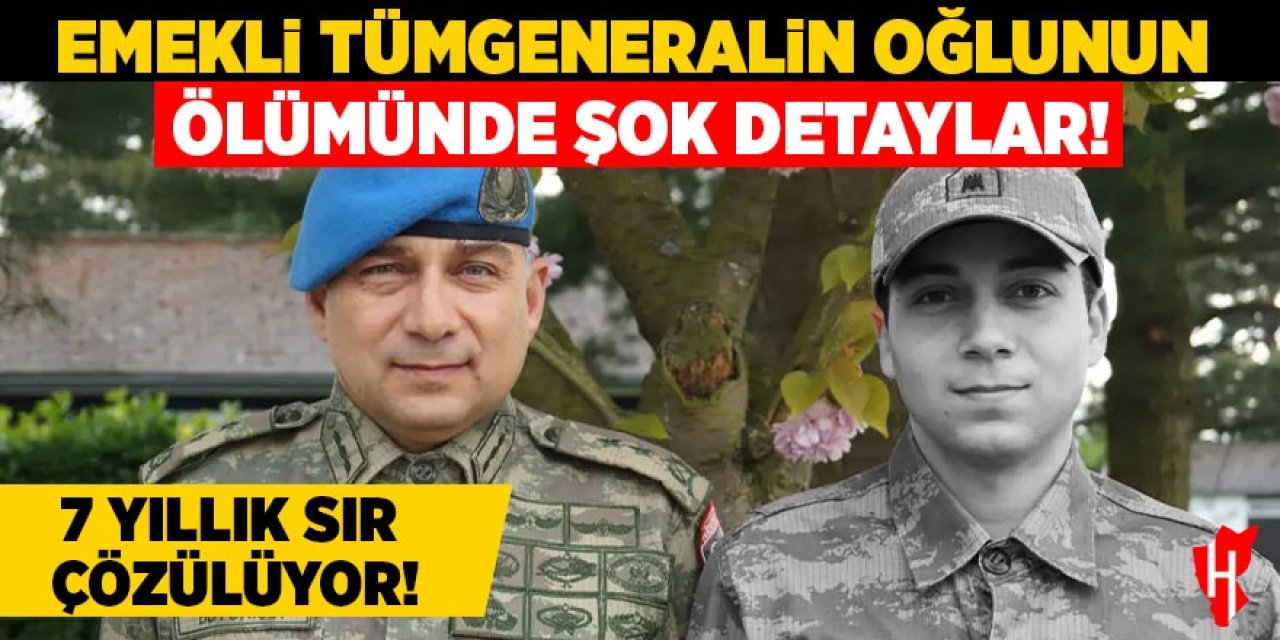 7 yıllık sır çözülüyor! Emekli tümgeneralin oğlunun ölümünde şok detaylar!