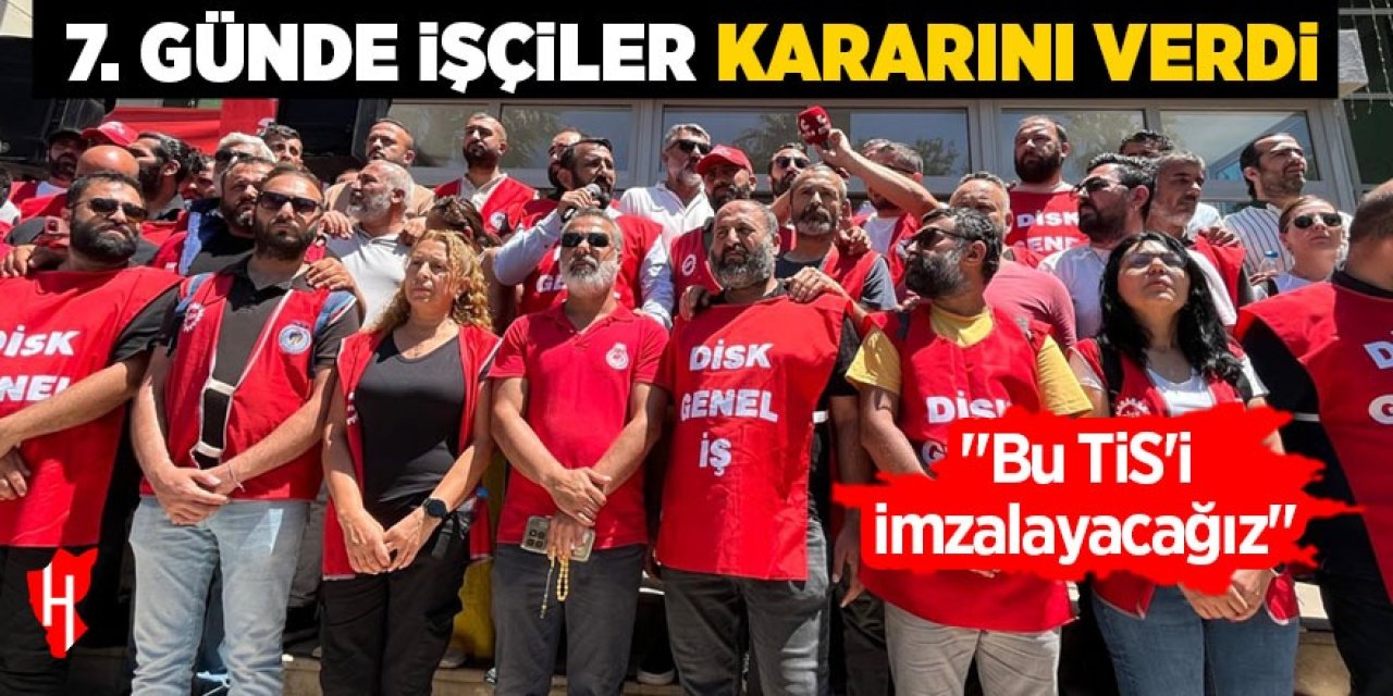 Grevin 7. gününde işçiler kararını verdi