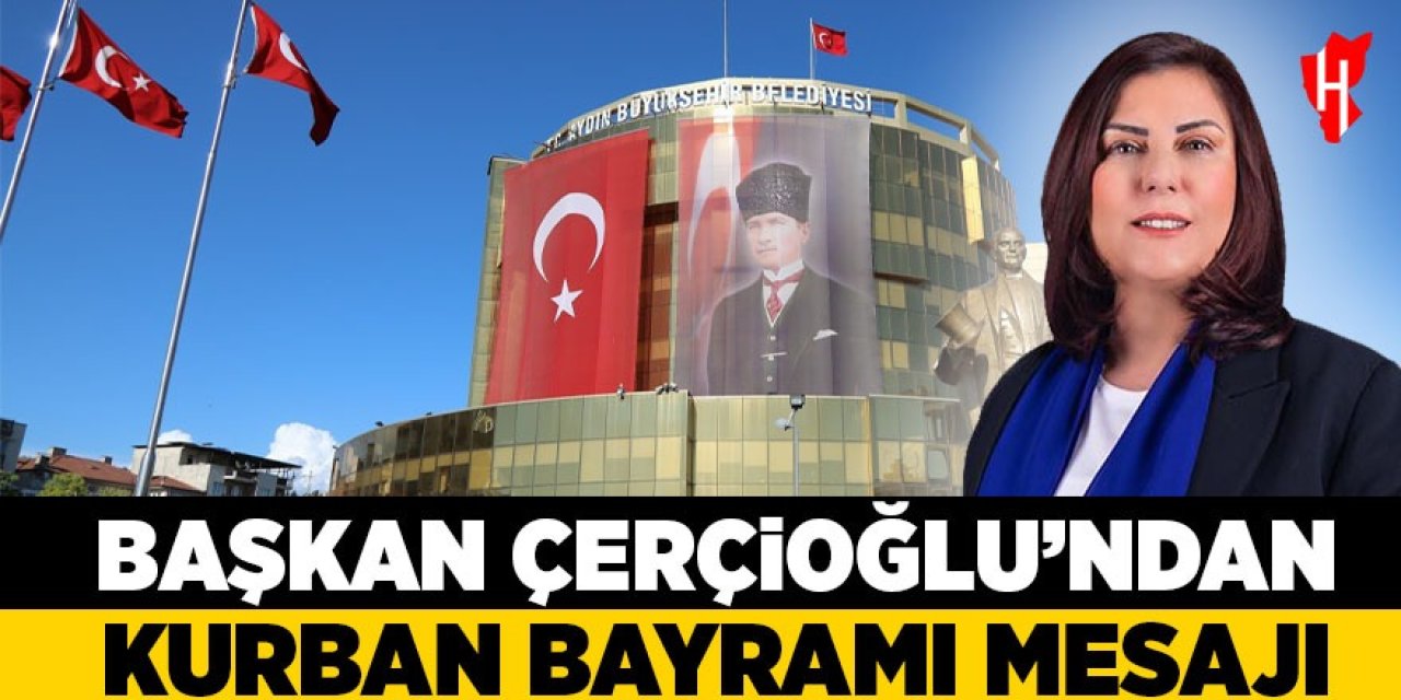 Başkan Çerçioğlu'ndan Kurban Bayramı mesajı
