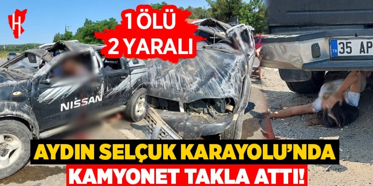 Aydın Selçuk Karayolu'nda feci kaza! 1 ölü, 2 yaralı