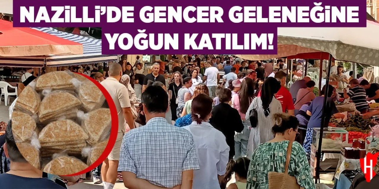 Nazilli'de 'Gencer Geleneği'ne yoğun katılım