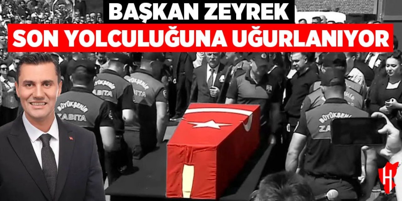Başkan Ferdi Zeyrek son yolculuğuna uğurlanıyor