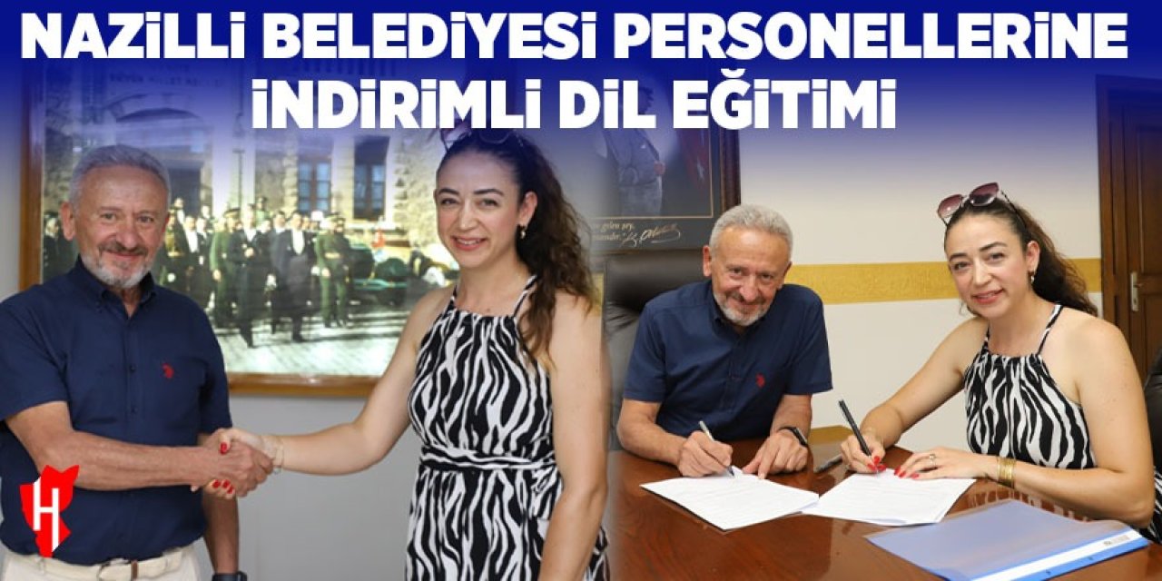 Nazilli Belediyesi personellerine indirimli dil eğitimi fırsatı
