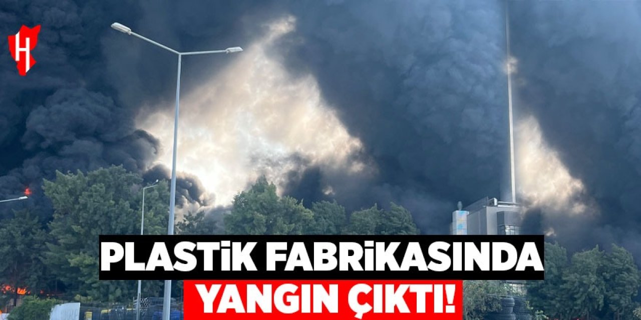 Plastik fabrikasında yangın çıktı!