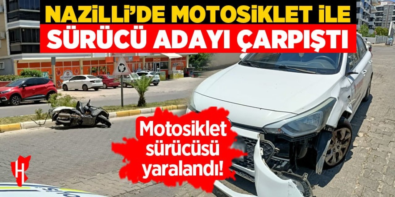 Nazilli'de motosiklet ile sürücü adayı çarpıştı