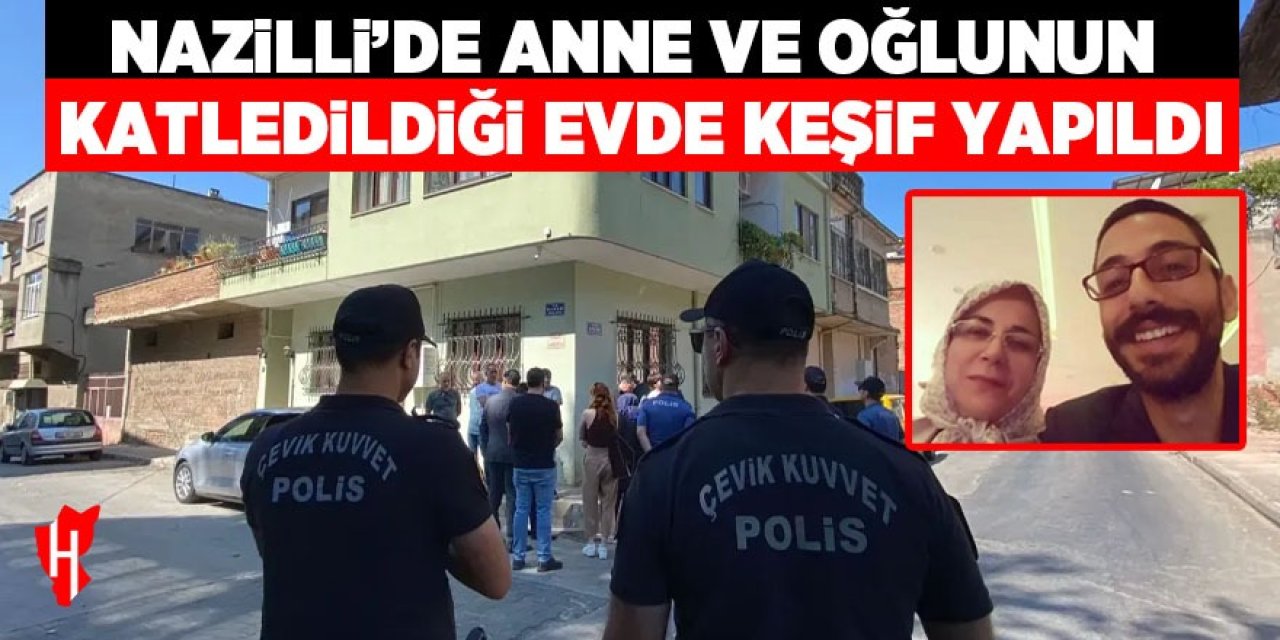 Nazilli’de kan donduran cinayette keşif yapıldı