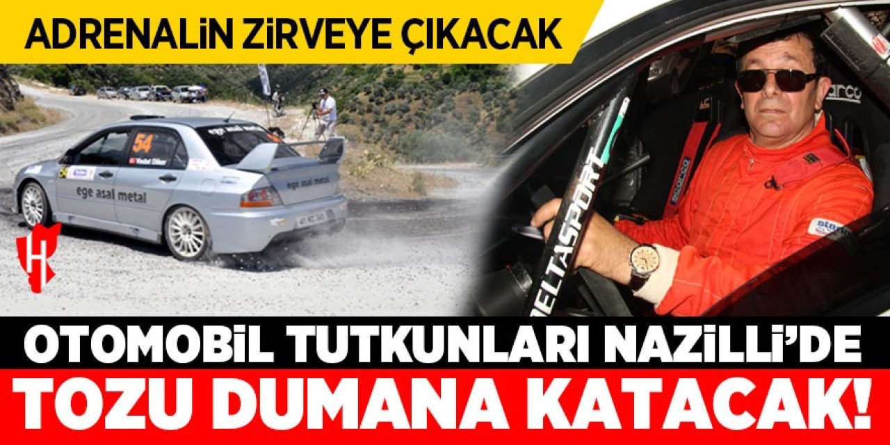 Otomobil tutkunları Nazilli’de tozu dumana katacak!