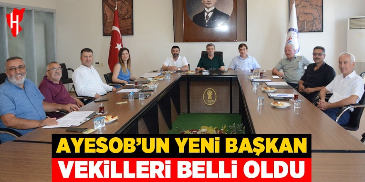 AYESOB'un yeni başkan vekilleri belli oldu