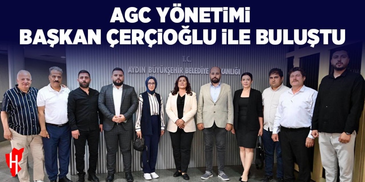 AGC yönetimi Başkan Çerçioğlu ile buluştu