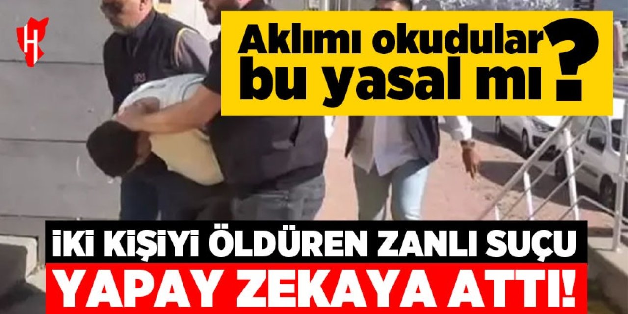İki kişiyi öldüren zanlı suçu yapay zekaya attı!