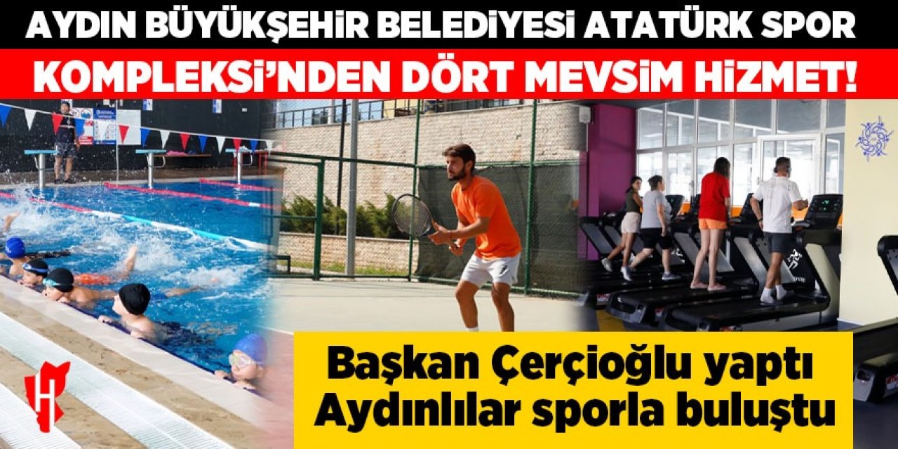 Başkan Çerçioğlu Aydınlıları dört mevsim sporla buluşturuyor