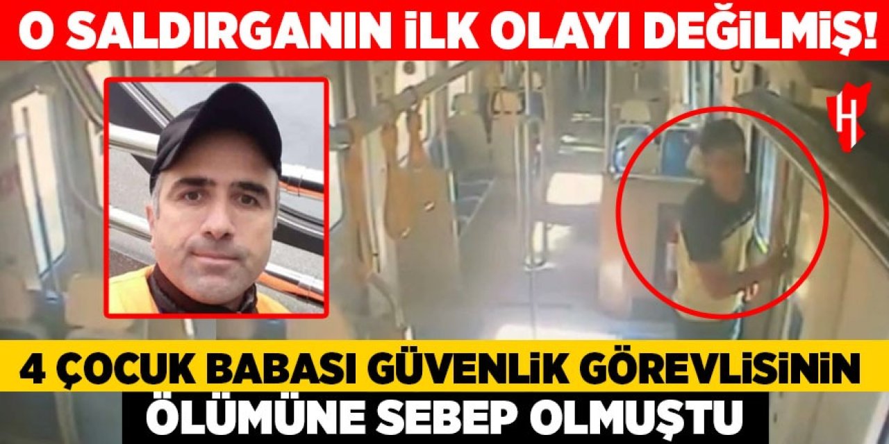 Güvenlik görevlisinin ölümüne sebep olan saldırganın ilk olayı değilmiş!
