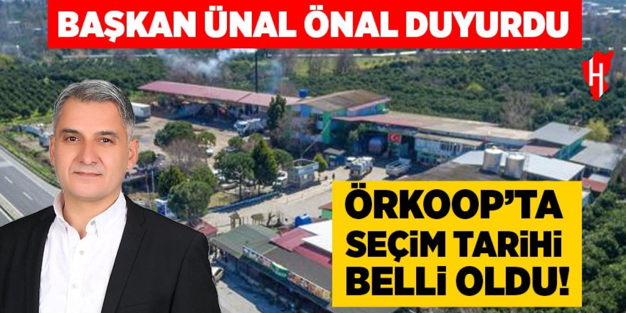 Başkan Ünal Önal duyurdu: ÖRKOOP’ta seçim tarihi belli oldu