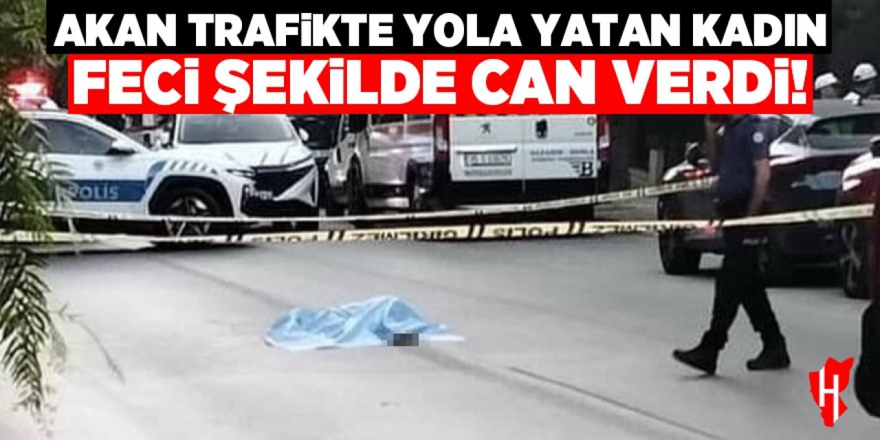 Yola yatan kadın feci şekilde can verdi!