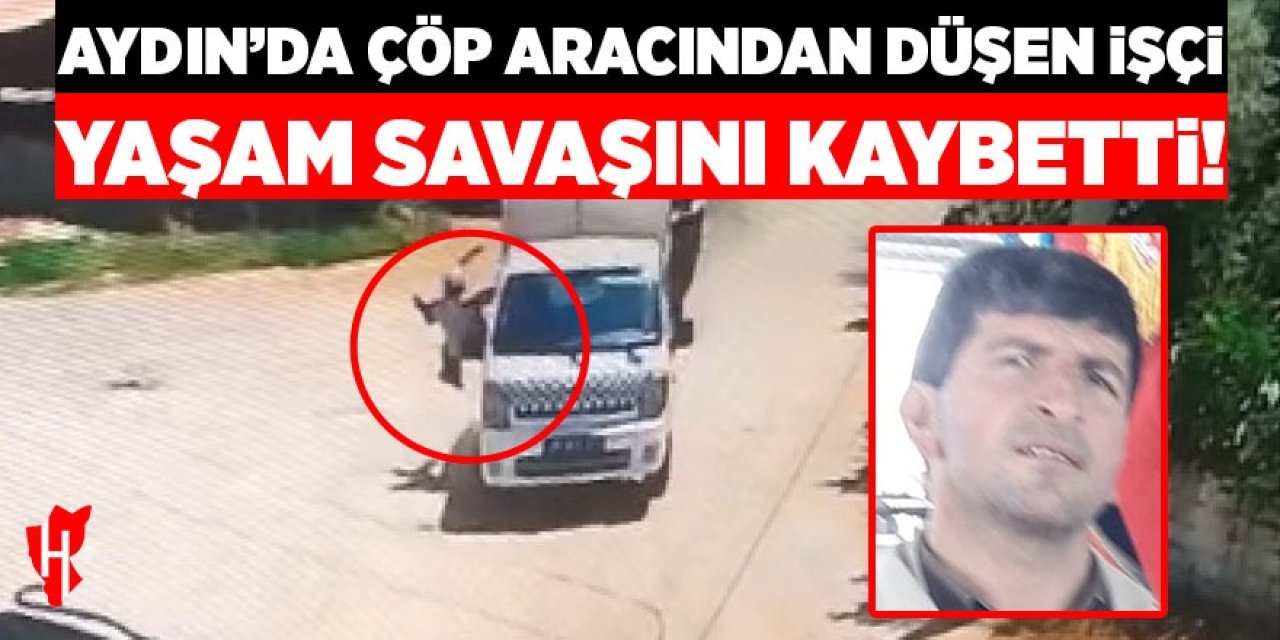 Aydın'da çöp aracından düşen işçi hayatını kaybetti