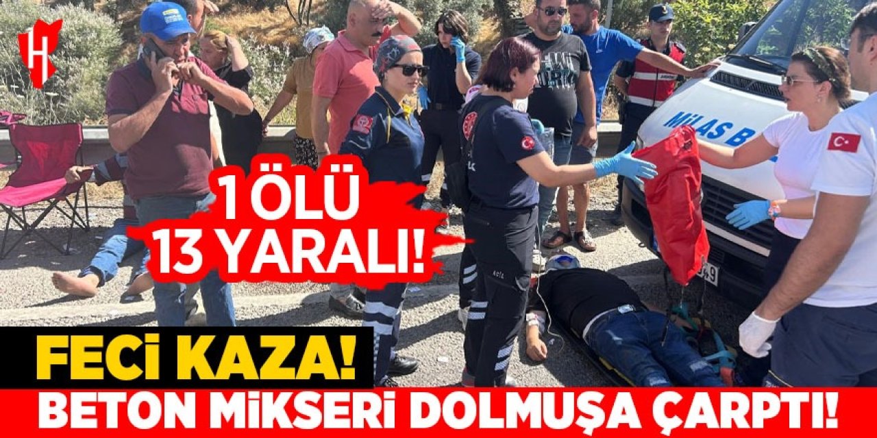 Feci kaza! Beton mikseri dolmuşa çarptı: 1 ölü, 13 yaralı