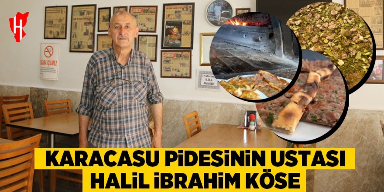 Karacasu Pidesinin ustası: Halil İbrahim Köse