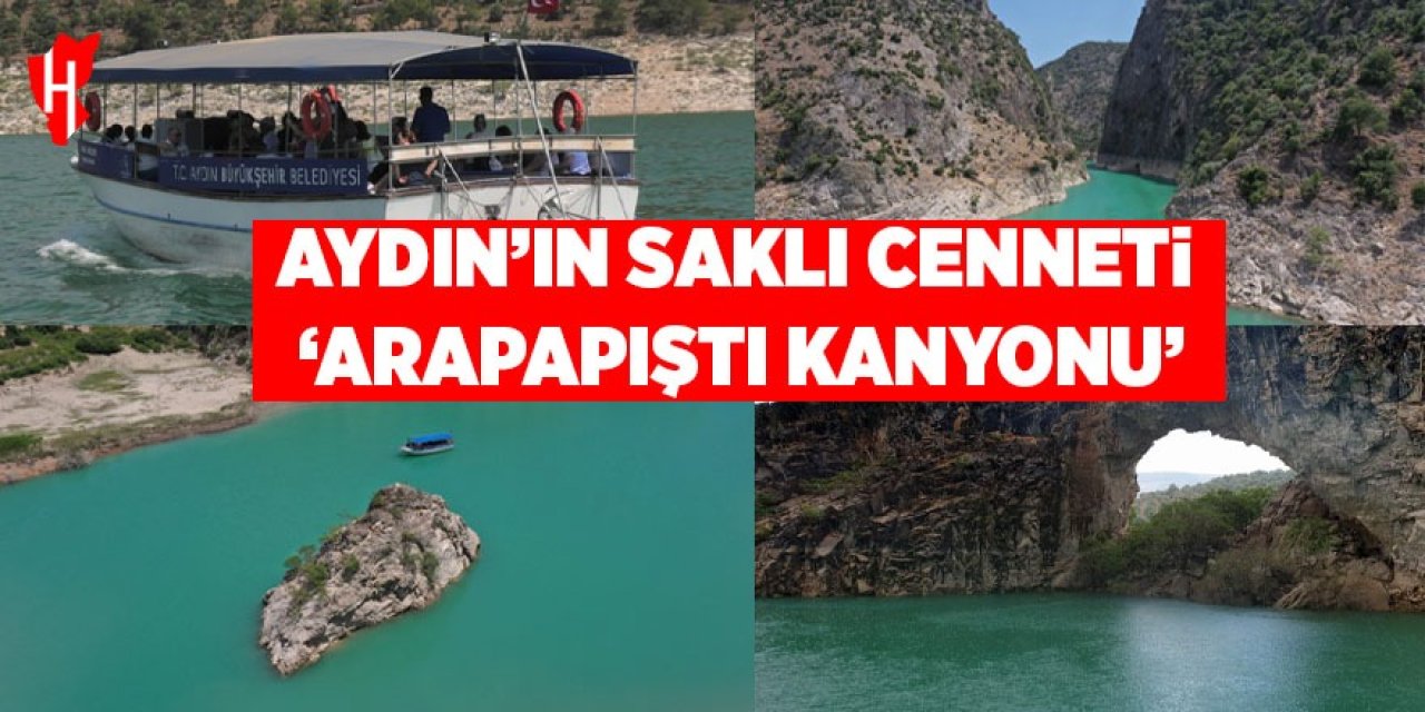 Aydın'ın saklı cenneti 'Arapapıştı Kanyonu'