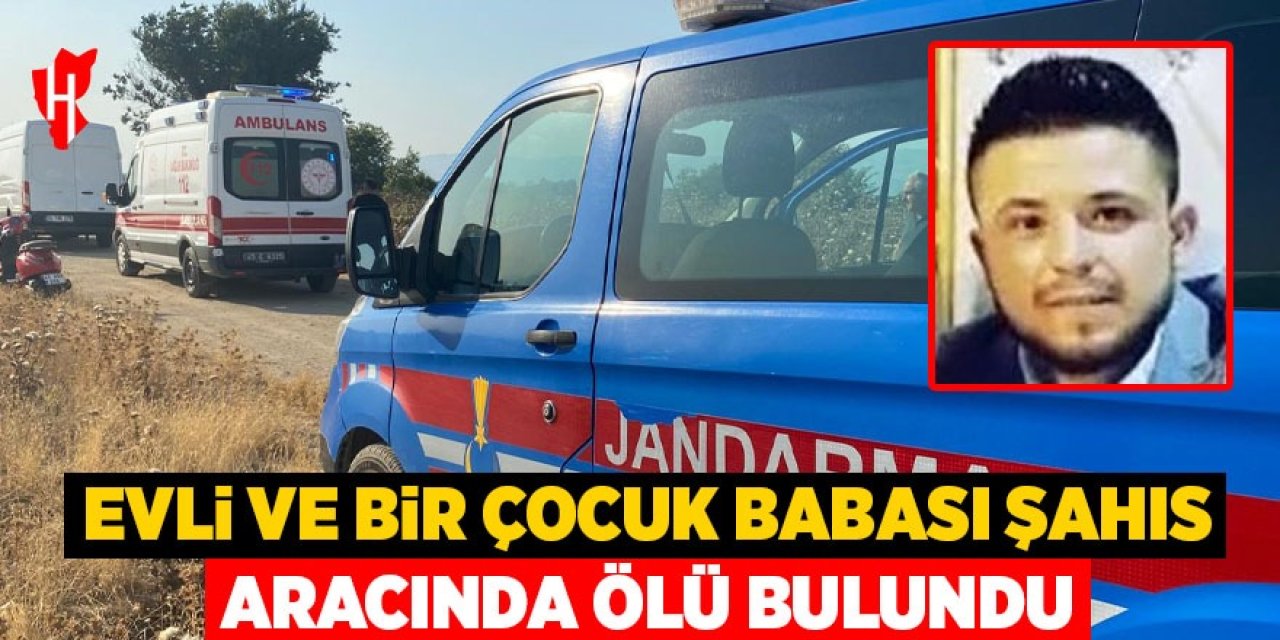 Bir kişi aracında ölü bulundu