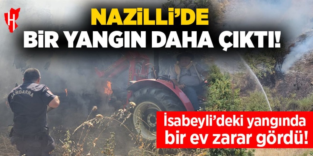 Nazilli'de peş peşe yangın: Beğerli'de yangın çıktı!
