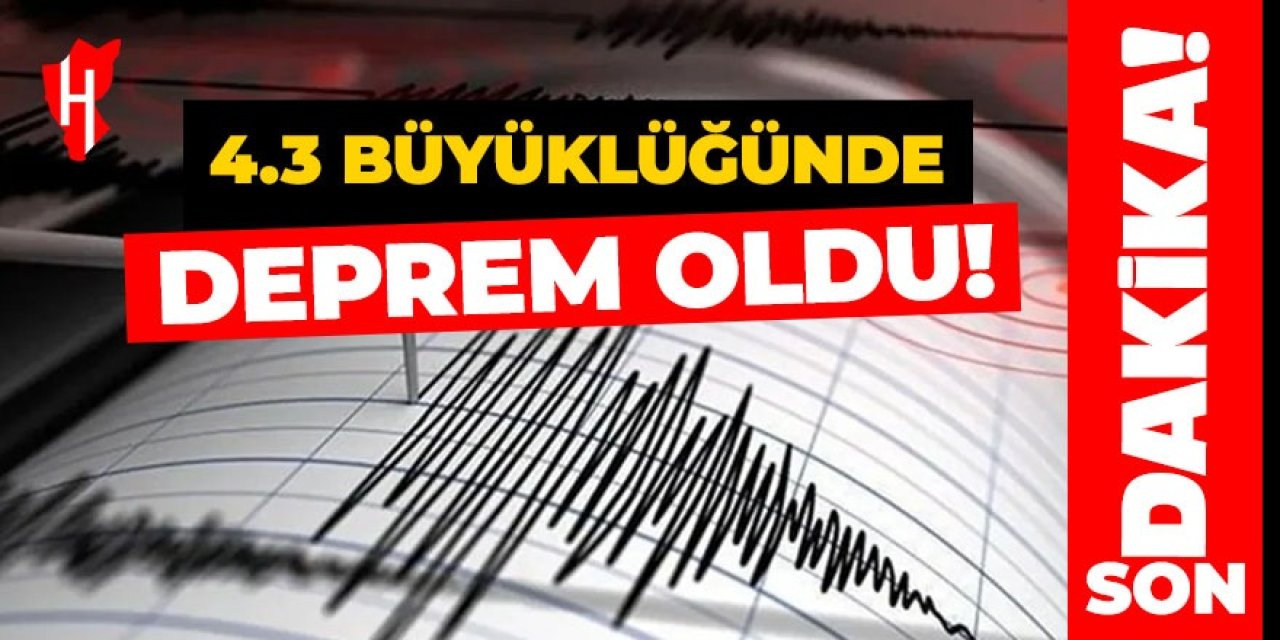4.3 büyüklüğünde deprem!