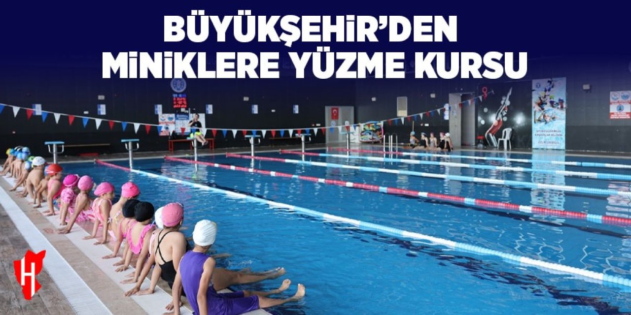 Büyükşehir'den miniklere yüzme kursu