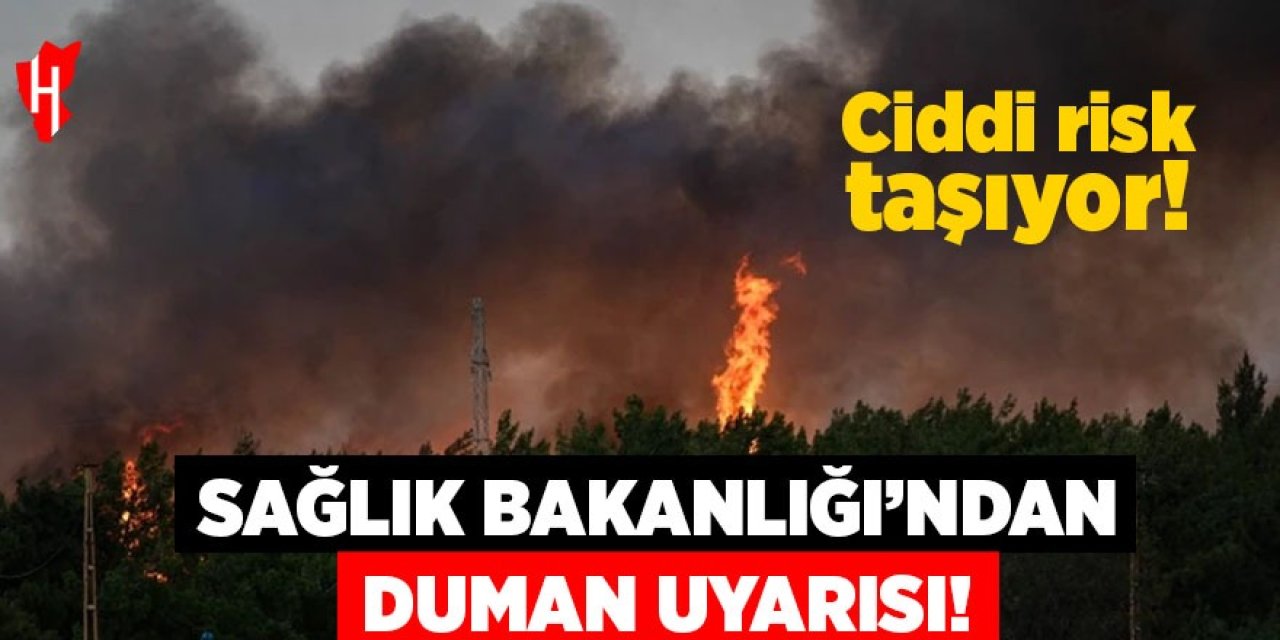 Sağlık Bakanlığından vatandaşlara 'duman' uyarısı!