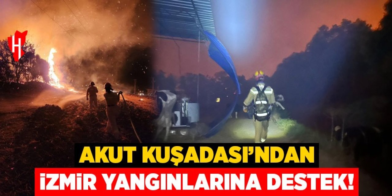 AKUT Kuşadası'ndan İzmir'deki yangınlara destek