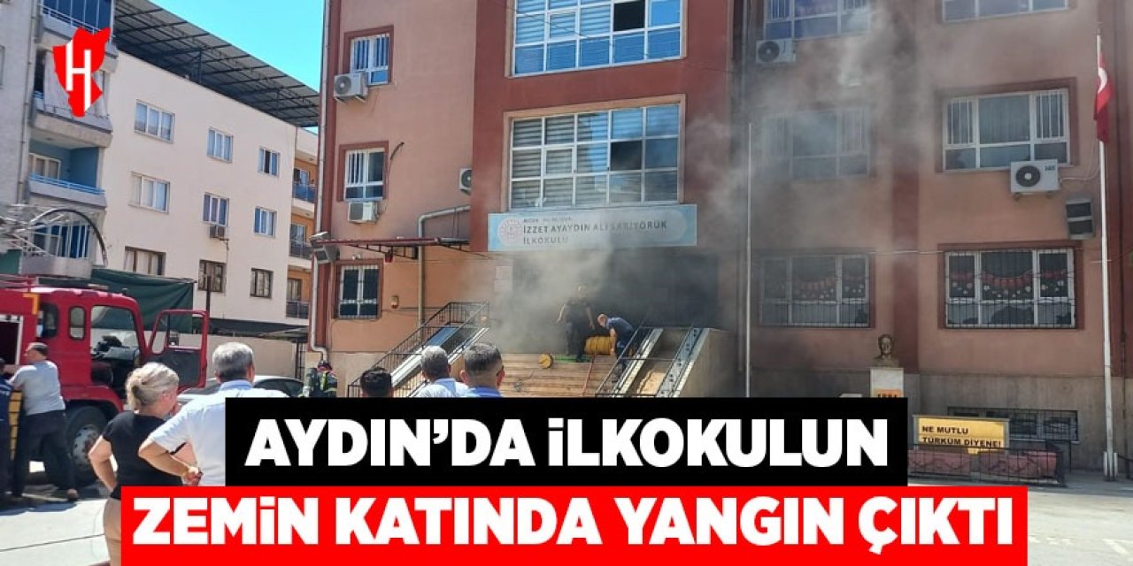 Aydın'da ilkokulun zemin katında yangın çıktı!