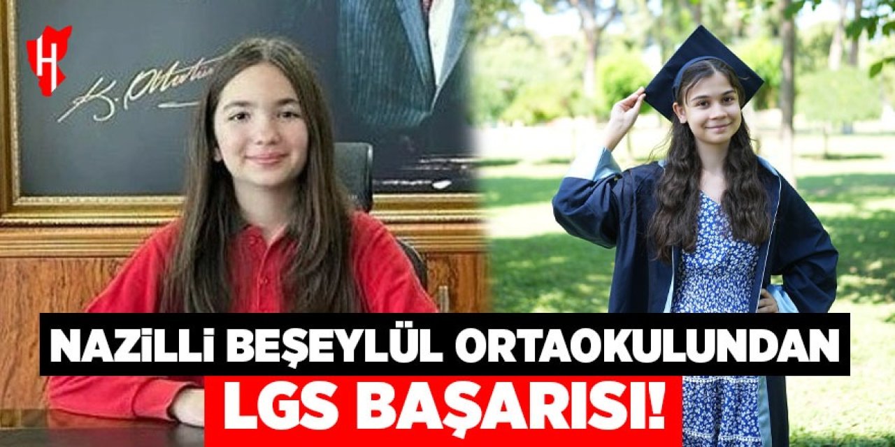 Nazilli Beşeylül Ortaokulu'ndan LGS başarısı