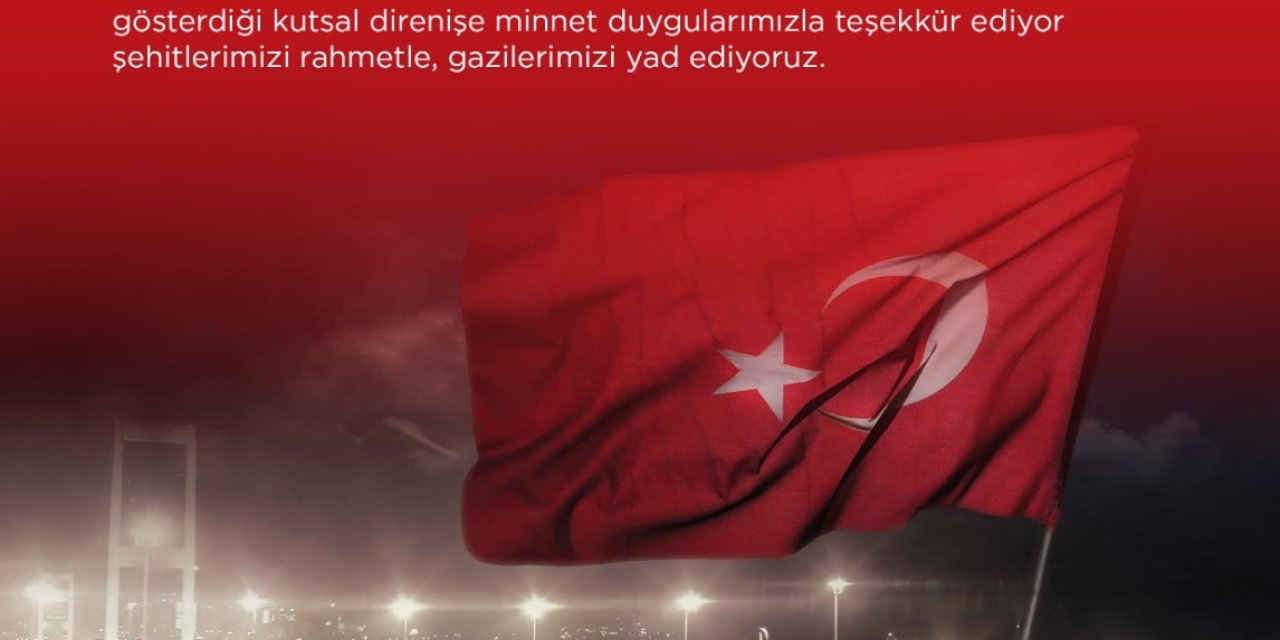 Nazilli Ticaret Odası 15 Temmuz Demokrasi ve Milli Birlik Günü ilanıdır