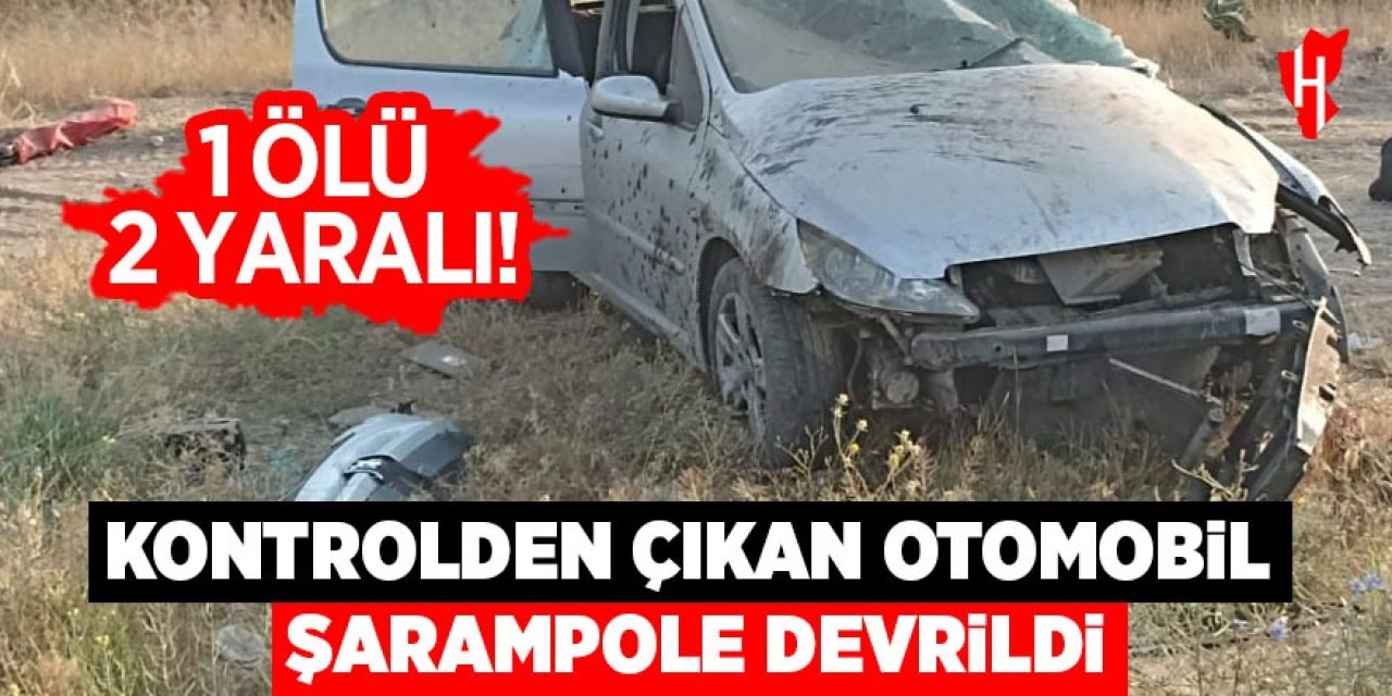 Kontrolden çıkan otomobil şarampole devrildi: 1 ölü, 2 yaralı