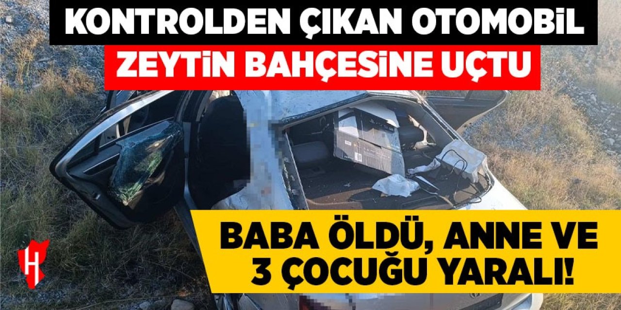 Kontrolden çıkan otomobil zeytin bahçesine uçtu: 1 ölü, 4 yaralı
