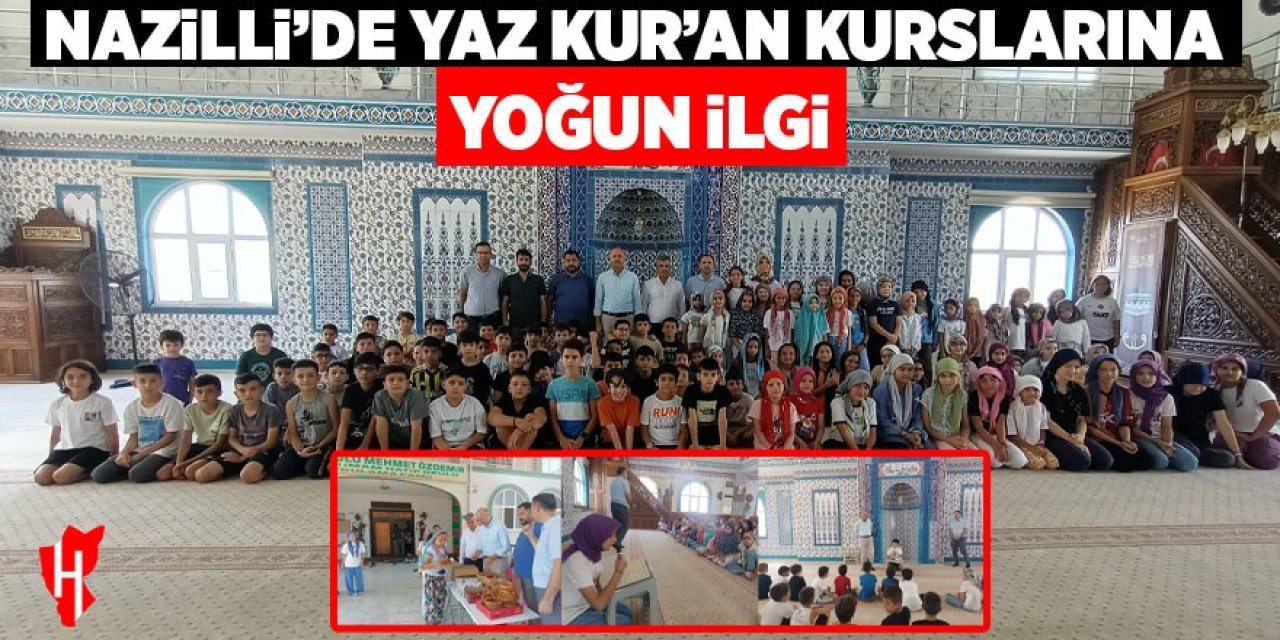 Nazilli’de yaz Kur’an kurslarına yoğun ilgi