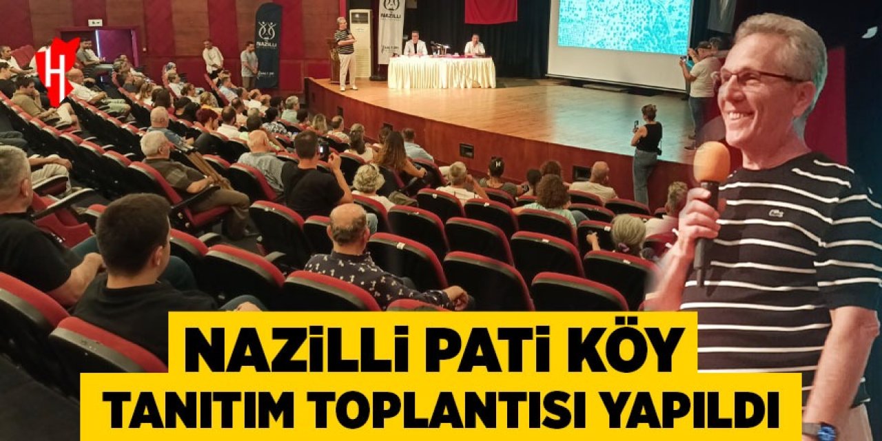 Nazilli’de Pati Köyü projesi tanıtıldı