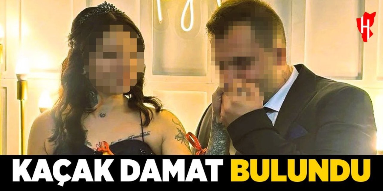 Kaçak damat bulundu