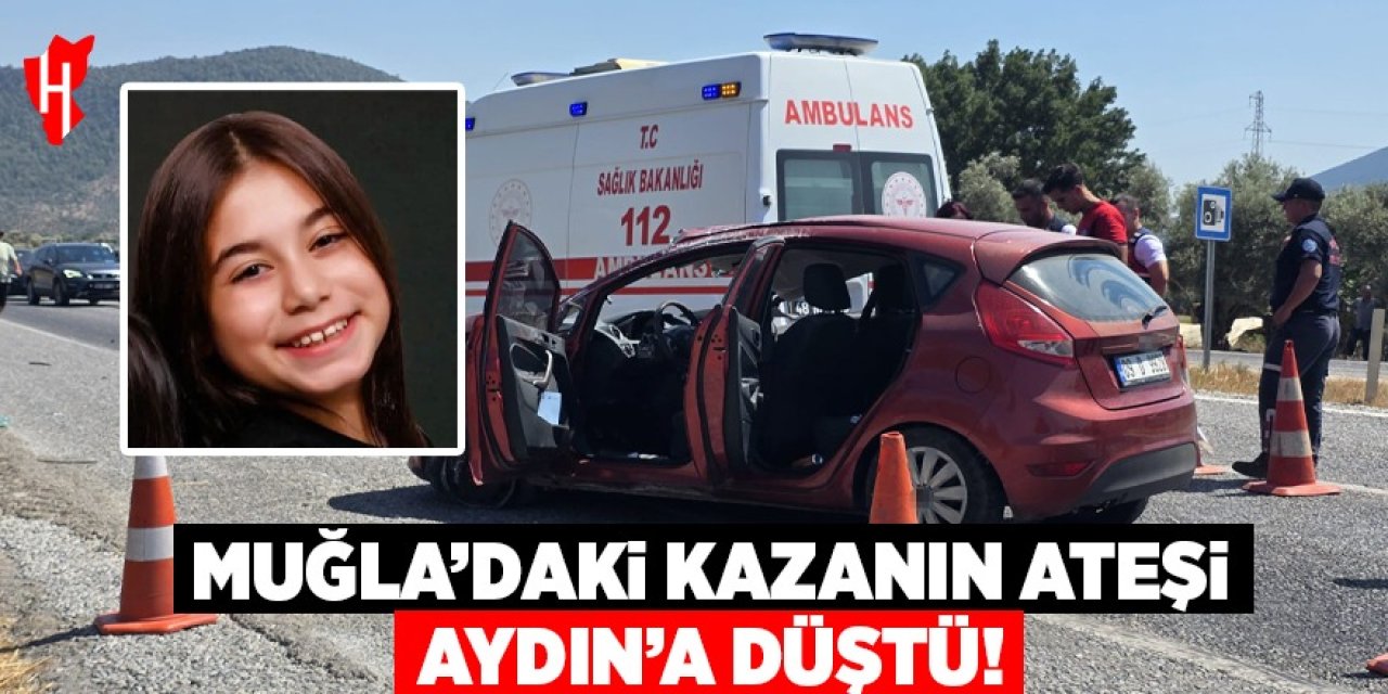 Muğla'daki kazanın ateşi Aydın'a düştü!