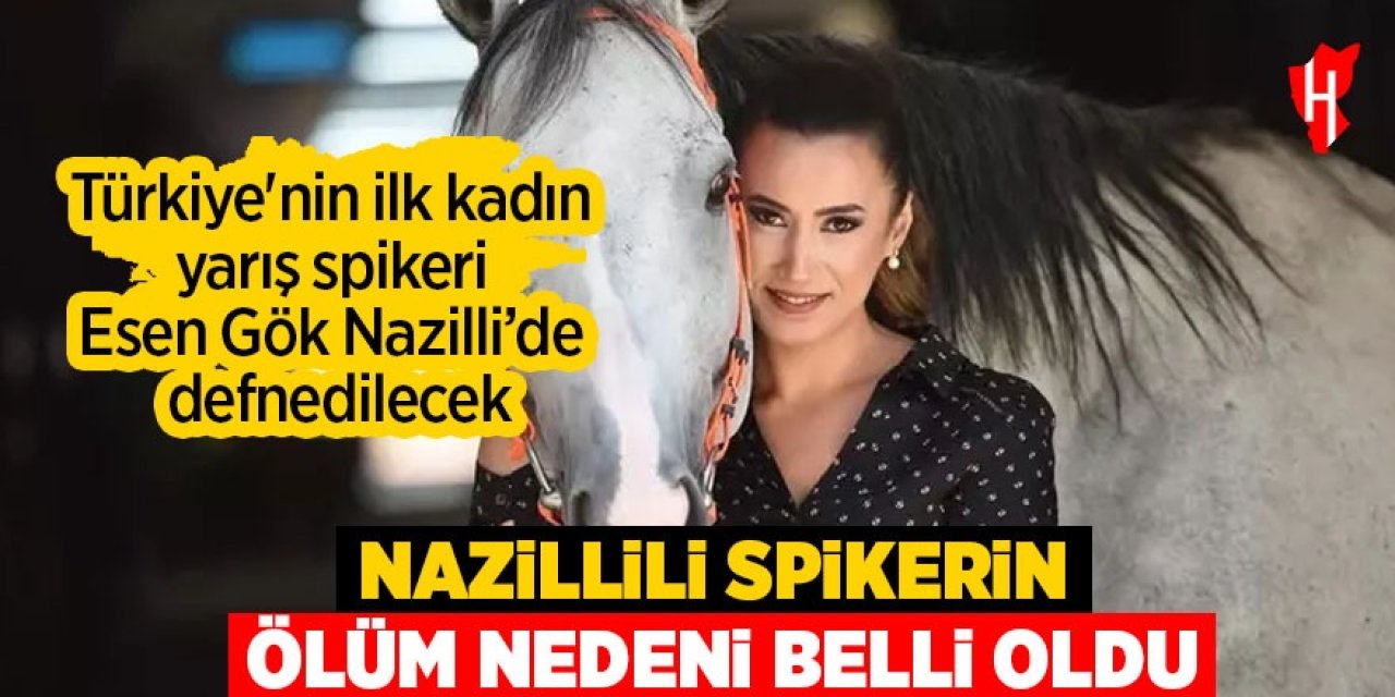 Türkiye'nin ilk kadın yarış spikeri Esen Gök Nazilli'de defnedilecek