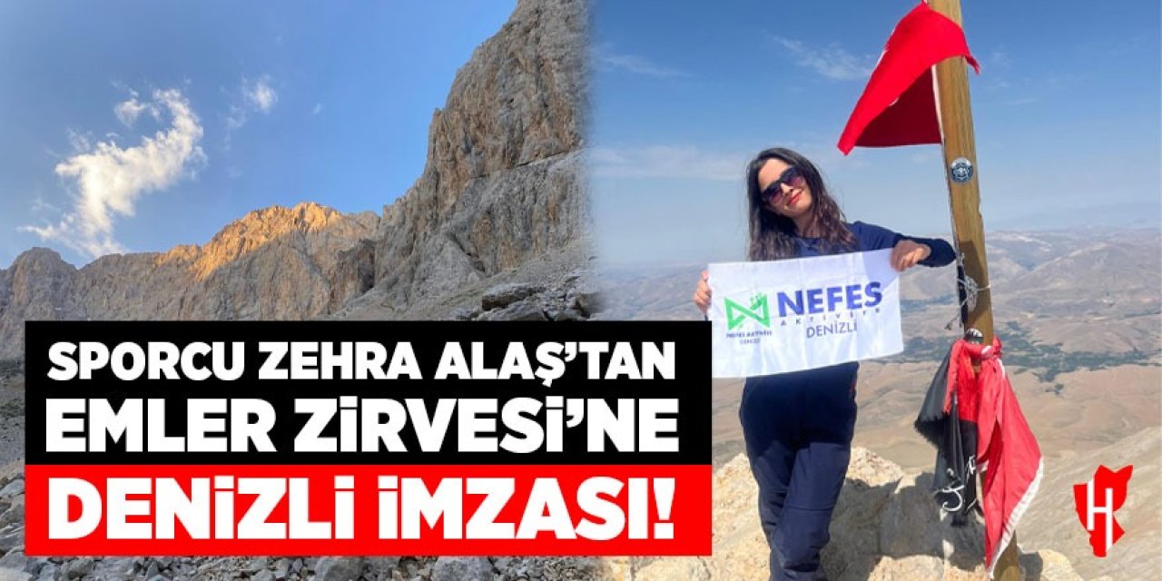 Sporcu Zehra Alaş'tan Emler Zirvesi'ne Denizli imzası!