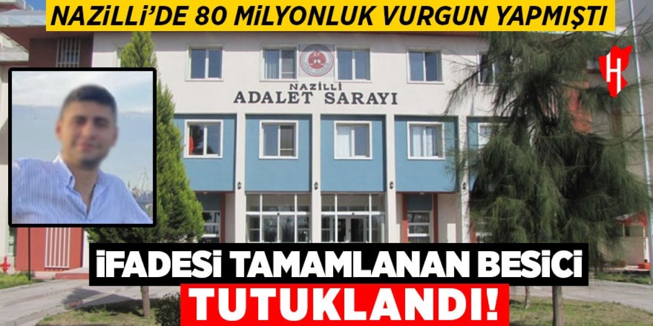 Nazilli'de vurgun yapan besici tutuklandı!